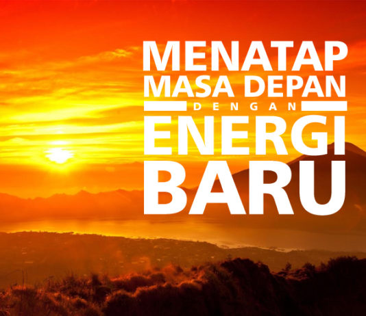 Menatap Masa Depan dengan Energi Baru